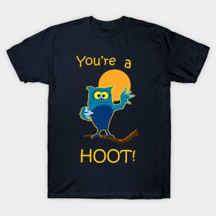 You're a Hoot T-Shirt